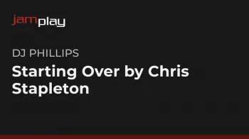 Truefire DJ Phillips’ Starting Over by Chris Stapleton (JamPlay) TUTORiAL-FANTASTiC