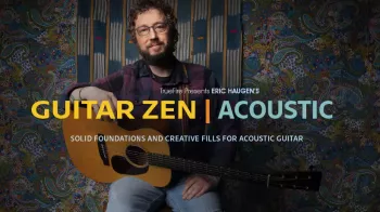 Truefire Eric Haugen’s Guitar Zen Acoustic TUTORiAL-FANTASTiC