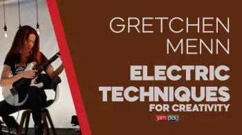Truefire Gretchen Menn’s Electric Guitar Techniques For Creativity (JamPlay) TUTORiAL-FANTASTiC