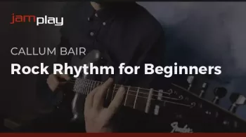 Truefire Callum Bair’s Rock Rhythm for Beginners (JamPlay) TUTORiAL-FANTASTiC