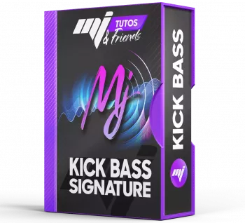 MJ Tutoriels Kick + Bass SIGNATURE FRENCH TUTORiAL