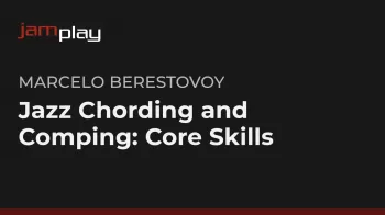 Truefire Marcelo Berestovoys Jazz Chording and Comping Core Skills (JamPlay) TUTORiAL-FANTASTiC